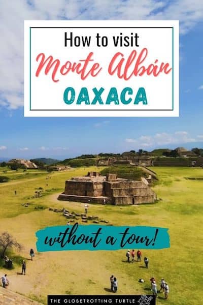 A Pinterest pin showing the Central Plaza in Monte Albán, with a text overlay reading 'How to Visit Monte Albán Without a Tour'